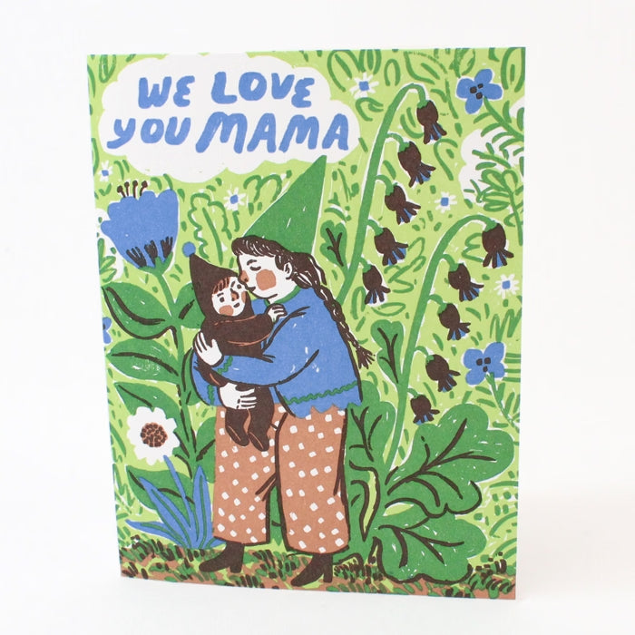 We Love You Mama
